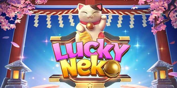 Panduan Pro Player Untuk Maxwin di Slot Lucky Neko Dengan Disiplin