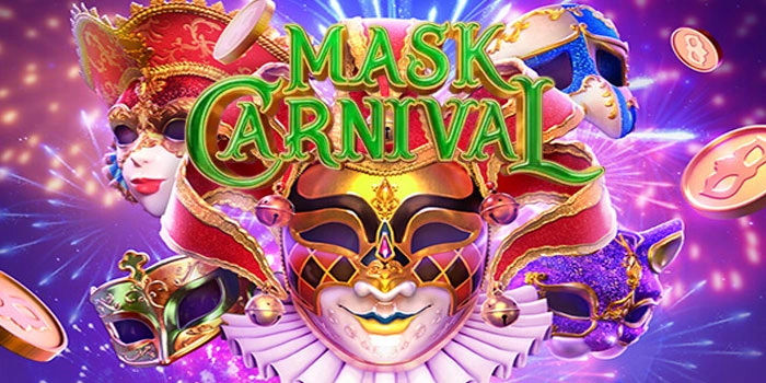 Rumus Cepat Menang Untuk Mega Win di Slot Mask Carnival Dengan Spin